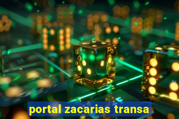 portal zacarias transa